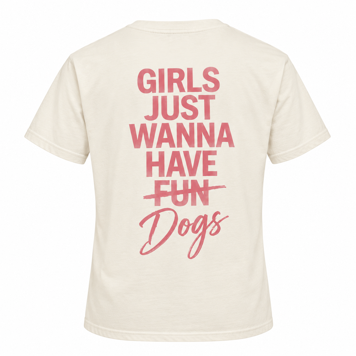 Majica z napisom Girls Just Wanna Have ( Fun) Dogs